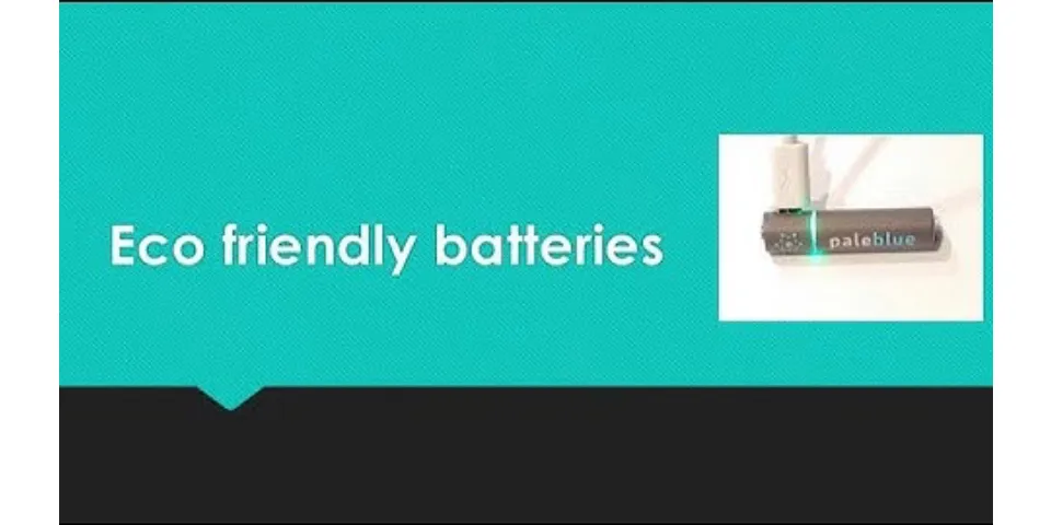 Are batteries eco friendly?