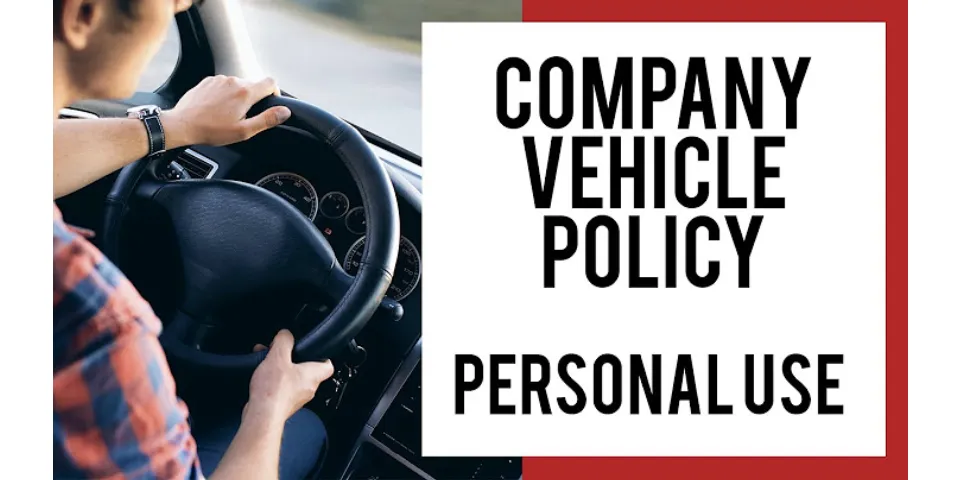 Driving a company vehicle for personal use insurance
