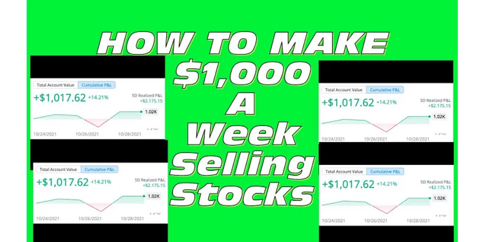 How can I make $1000 a week trade?