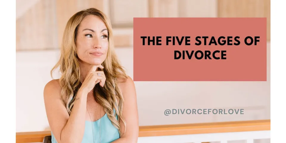What are the 5 stages of divorce?