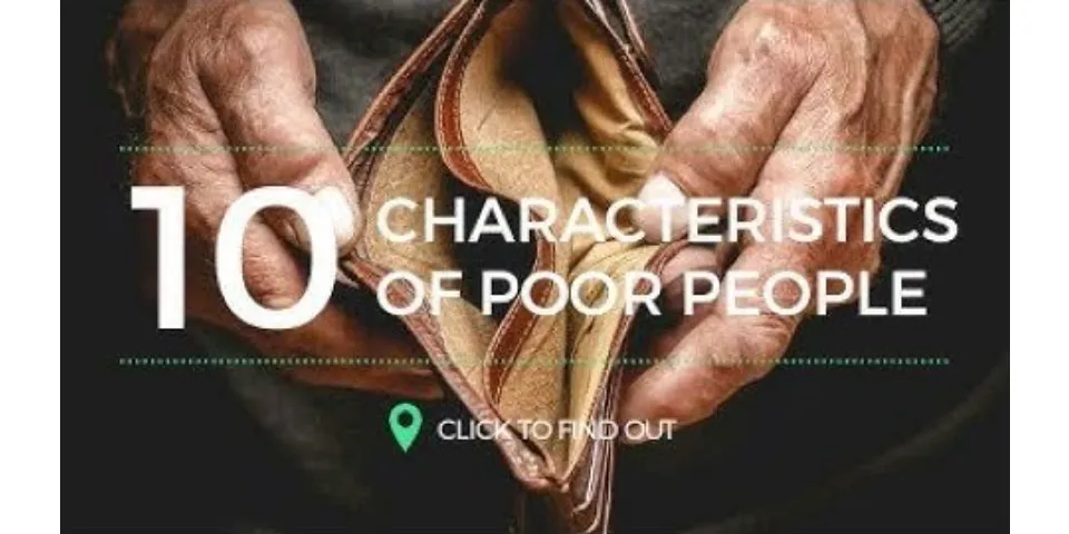 What are the main characteristics of poverty?