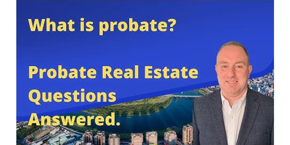 What happens if you die during probate