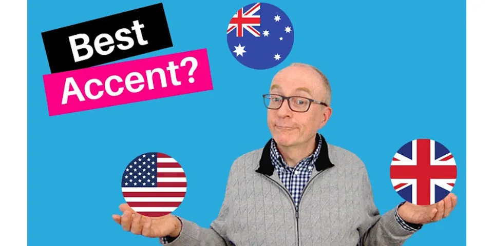 Which accent is the best?